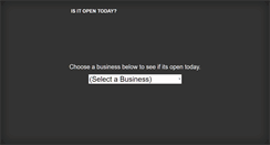 Desktop Screenshot of isitopentoday.com